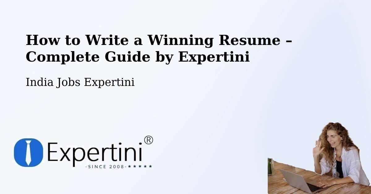 Resume Writing Guide for Job Seekers – Avanigadda - Avanigadda, India Jobs Expertini